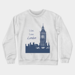 Live Love London Quote Big Ben Linocut Blue andWhite Crewneck Sweatshirt